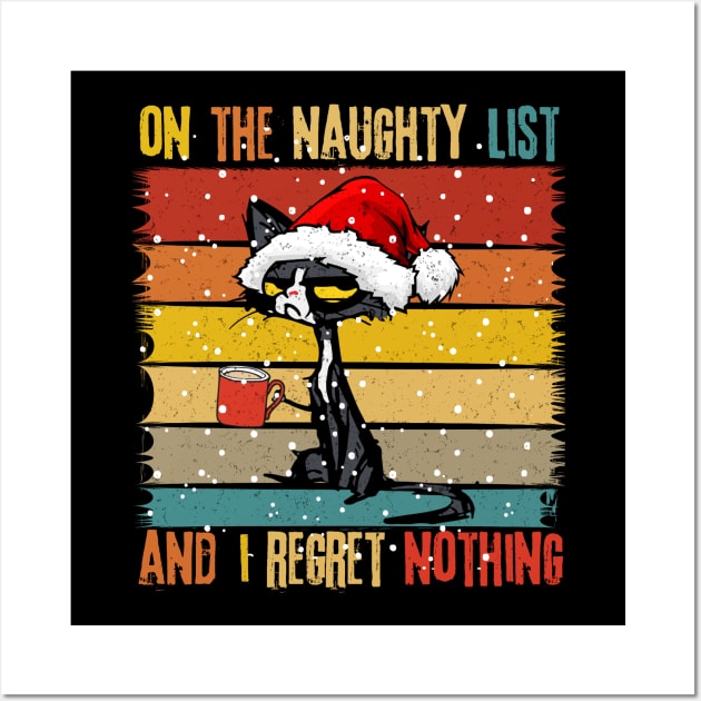 On The Naughty List And I Regret Nothing Black Cat Santa Wall Art by Teewyld